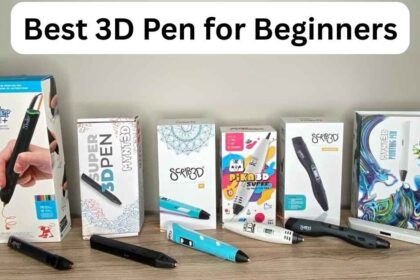 Best 3D Pen for Beginners